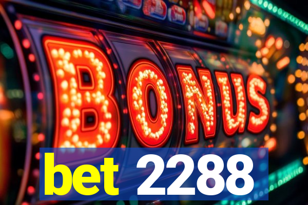 bet 2288